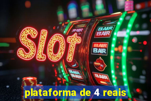 plataforma de 4 reais